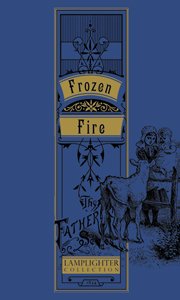 Beispielbild fr Frozen Fire (The Fatherland Series) zum Verkauf von ThriftBooks-Dallas