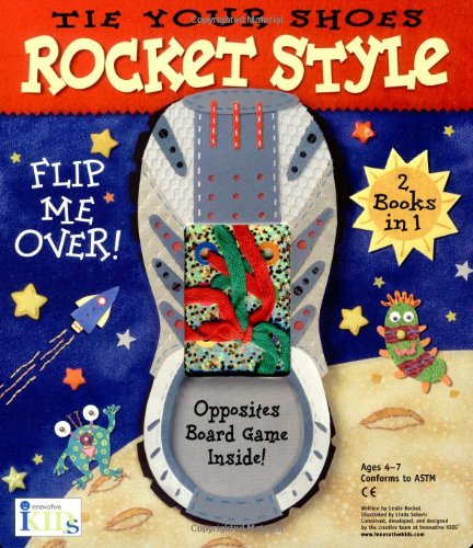 Tie Your Shoes: Rocket Style/Bunny Ears (9781584762072) by IKids; Solovic, Linda