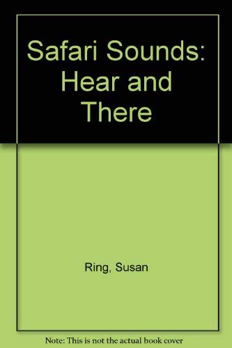 Stock image for Safari Sounds: Hear and There for sale by Orbiting Books