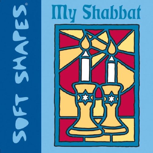 9781584763512: My Shabbat (Soft Shapes)