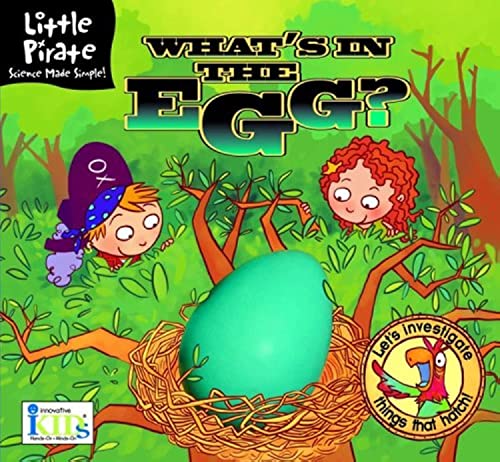 Little Pirate: What's in the Egg? (Little Pirate. Science Made Simple!) (9781584768210) by Schimel, Lawrence