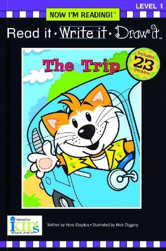 9781584769651: The Trip (Now I Can Read!: Level 1, Read it, Write it, Draw it)