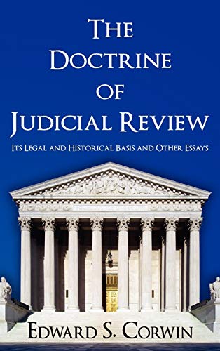 Imagen de archivo de The Doctrine of Judicial Review: Its Legal and Historical Basis and Other Essays. a la venta por Mispah books
