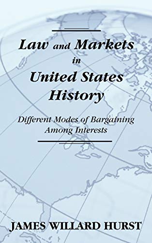 Stock image for Law and Markets in United States History for sale by Lucky's Textbooks