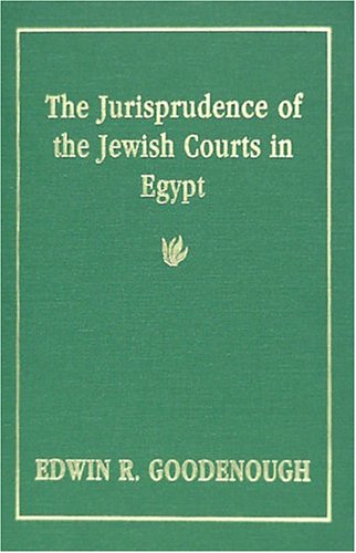 Beispielbild fr The Jurisprudence of the Jewish Courts in Egypt: Legal Administration by the Jews Under the Early Roman Empire As Desribed by Philo Judaeus zum Verkauf von Revaluation Books