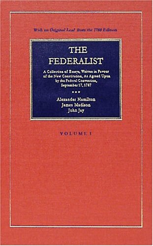 The Federalist: A Collection of Essays. With an original leaf from the 1788 First Edition. 2 Volumes. (9781584772040) by Alexander Hamilton