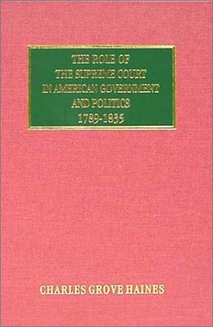 9781584772071: The Role of the Supreme Court in American Government and Politics, 1789-1835