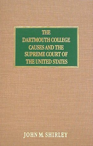 9781584773375: The Dartmouth College Causes and the Supreme Court of the United States