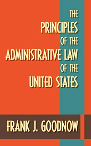 

The Principles of the Administrative Law of the United States