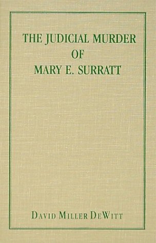 9781584773528: The Judicial Murder of Mary E. Surratt