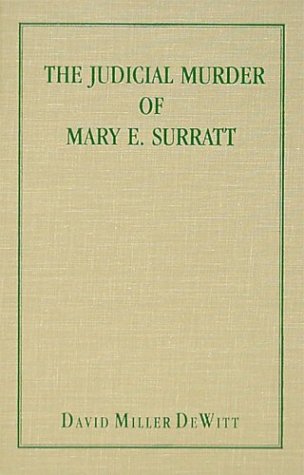 9781584773528: The Judicial Murder of Mary E. Surratt [1895]