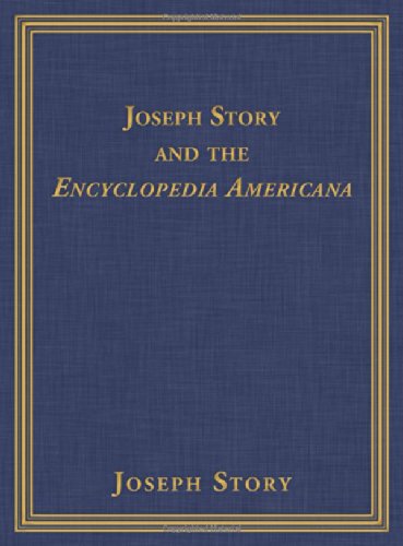 9781584775287: Joseoh Story And the Encyclopedia Americana