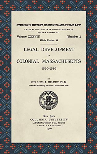 Beispielbild fr Legal Development in Colonial Massachusetts 1630-1686 zum Verkauf von Buchpark