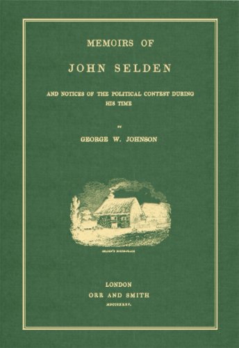 9781584775591: Memoirs of John Selden And Notices of the Political Contest During His Time