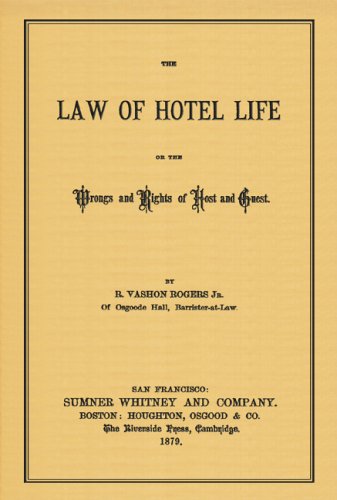 The Law of Hotel Life or, The Wrongs and Rights of Host and Guest