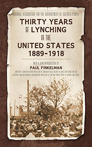 Stock image for Thirty Years of Lynching in the United States 1889-1918 for sale by THE SAINT BOOKSTORE