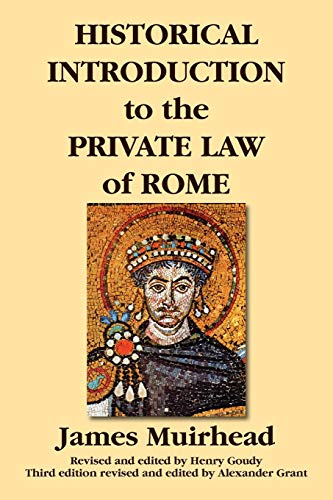 Beispielbild fr Historical Introduction to the Private Law of Rome. Third Edition. Revised and Edited by Alexander Grant zum Verkauf von Books Unplugged