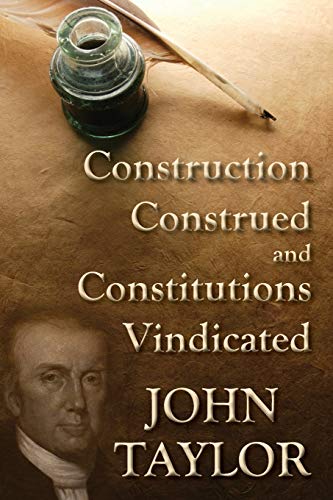 9781584779681: Construction Construed, and Constitutions Vindicated