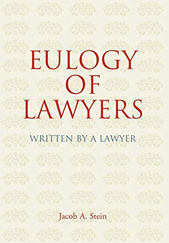 Beispielbild fr Eulogy of Lawyers: Written by a Lawyer. zum Verkauf von Wonder Book
