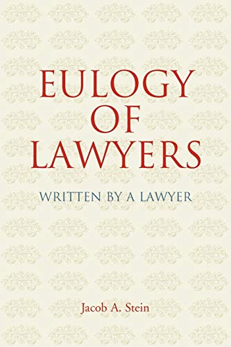 Beispielbild fr Eulogy of Lawyers : Written by a Lawyer zum Verkauf von Better World Books