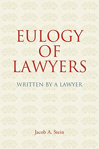 Imagen de archivo de Eulogy of Lawyers : Written by a Lawyer a la venta por Better World Books