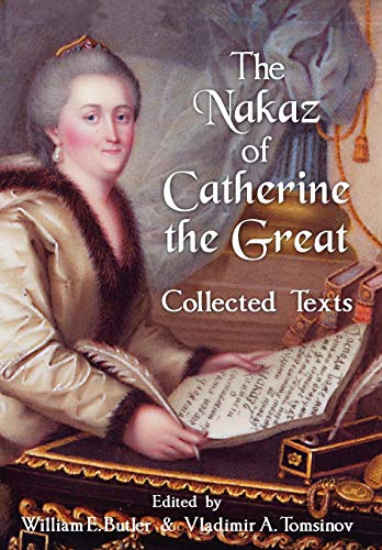 The Nakaz of Catherine the Great : Collected Texts. - William E. Butler
