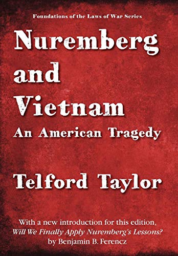 Nuremberg and Vietnam (Hardback) - Telford Taylor