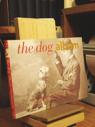 9781584790006: The Dog Album: Studio Portraits of Dogs and Their People