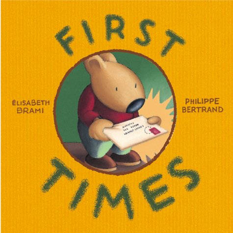 First Times (9781584790198) by Brami, Elisabeth; Bertrand, Phillippe