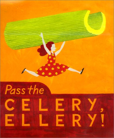 Stock image for Pass the Celery, Ellery! for sale by Better World Books: West