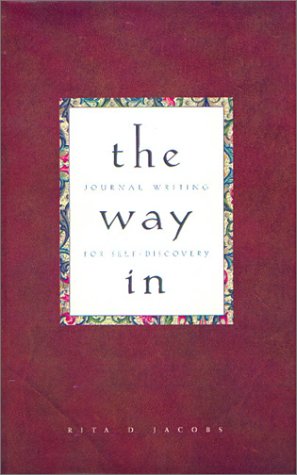 9781584790655: The Way In: Journal Writing for Self-Discovery