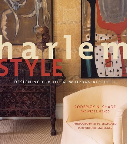Beispielbild fr Harlem Style: Designing for the New Urban Aesthetic zum Verkauf von New Legacy Books