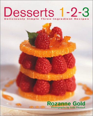 Stock image for Desserts 1-2-3 : Deliciously Simple Three-Ingredient Recipes for sale by Better World Books