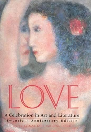 Stock image for Love: A Celebration in Art & Literature for sale by ThriftBooks-Atlanta