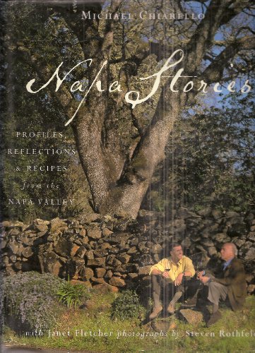 Beispielbild fr Napa Stories: Profiles, Reflections, and Recipes from the Napa Valley zum Verkauf von Books of the Smoky Mountains