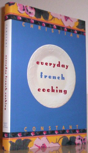 Beispielbild fr Everyday French Cooking zum Verkauf von SecondSale