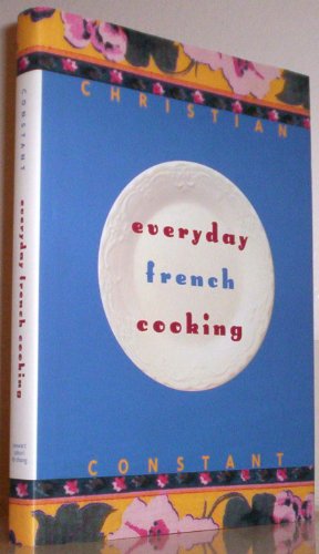 Imagen de archivo de Everyday French Cooking a la venta por Better World Books: West