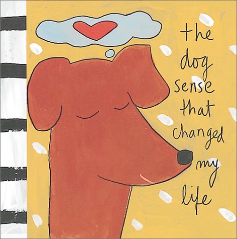 Beispielbild fr The Dog Sense That Changed My Life (Gestures of Kindness) zum Verkauf von Wonder Book