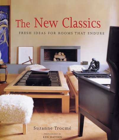 Imagen de archivo de New Classics : Fresh Ideas for Rooms That Endure a la venta por Hennessey + Ingalls