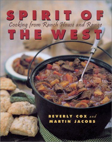 Beispielbild fr Spirit of the West: Cooking from Ranch House and Range zum Verkauf von HPB-Diamond