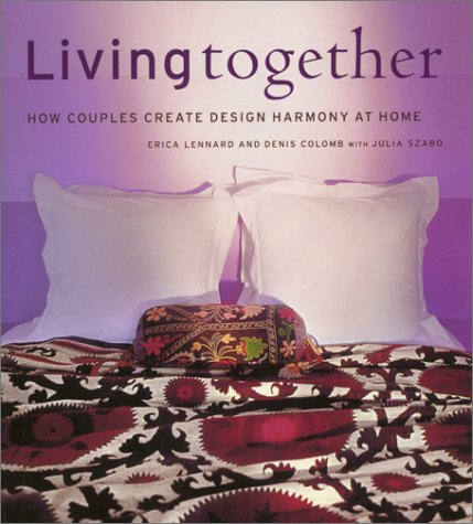 Beispielbild fr Living Together: How Couples Create Design Harmony at Home zum Verkauf von Ergodebooks