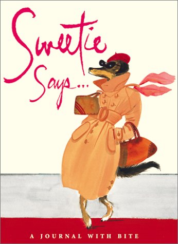 Imagen de archivo de Sweetie Says: A Journal With Bite a la venta por Ergodebooks