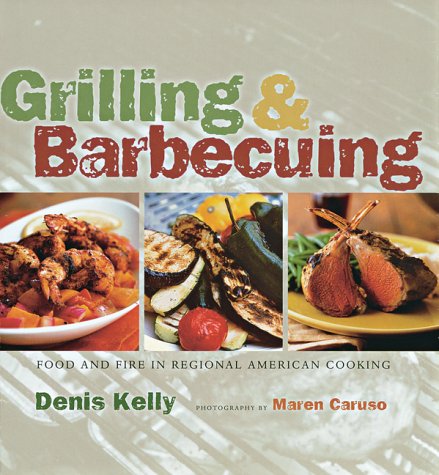 Stock image for Grilling & Barbecuing: Food and Fire in American Regional Cooking for sale by ThriftBooks-Atlanta