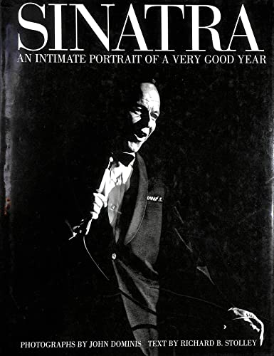 Stock image for Sinatra : An Intimate Portrait of a Very Good Year for sale by Better World Books