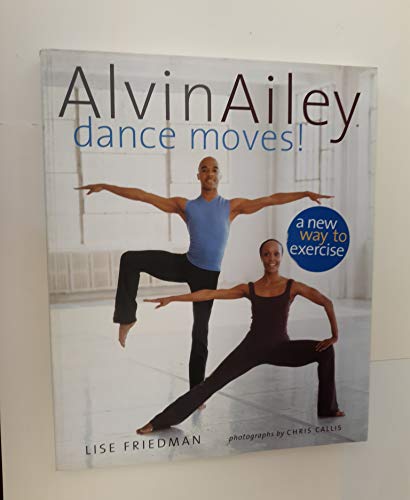 Beispielbild fr Alvin Ailey Dance Moves!: A New Way to Exercise zum Verkauf von Books of the Smoky Mountains