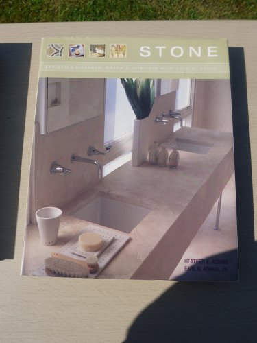 Beispielbild fr Stone: Designing Kitchens, Baths and Interiors with Natural Stone zum Verkauf von Wonder Book