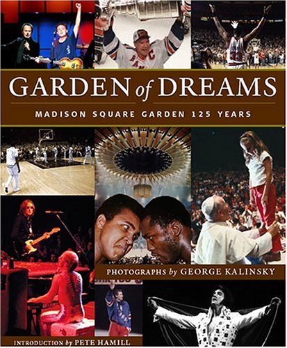 Stock image for Garden of Dreams: Madison Square Garden 125 Years for sale by Strand Book Store, ABAA