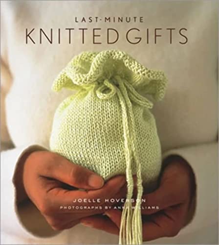 Beispielbild fr Last-Minute Knitted Gifts (Last Minute Gifts) zum Verkauf von Gulf Coast Books