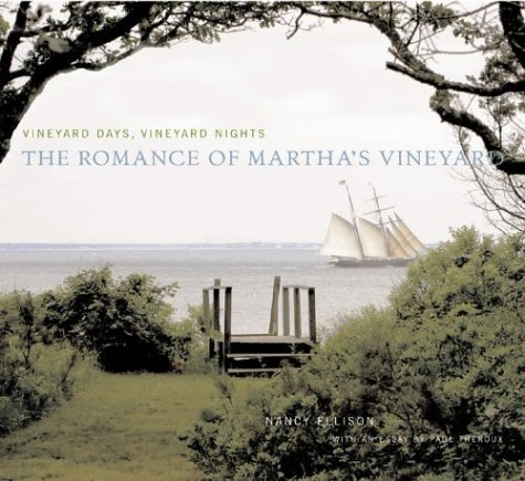 Stock image for Vineyard Days, Vineyard Nights : The Romance of Martha's Vineyard for sale by Better World Books