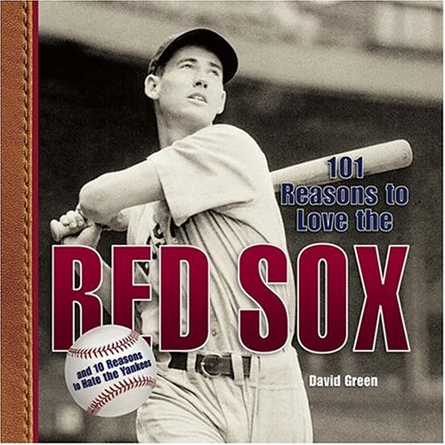 Stock image for 101 Reasons to Love the Red Sox for sale by More Than Words